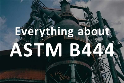 ASTM B444規格